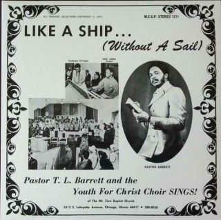 Pastor T.  L.  Barrett And The Youth For Christ Choir ‎ Like A Ship.  (without