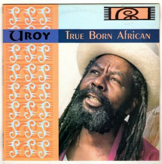U Roy - True Born African Ariwa Lp (hear) Reggae
