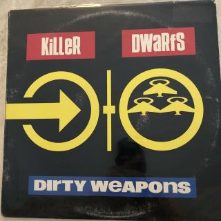 Killer Dwarfs Dirty Weapons Vinyl Lp 1990 (r1)