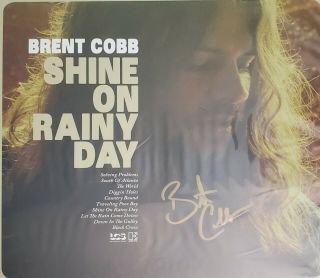 Autographed Shine On Rainy Day Lp By Brent Cobb Vinyl Album