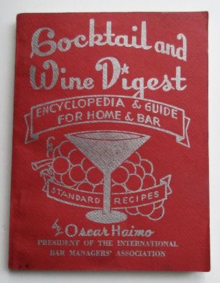 Cocktail And Wine Digest Oscar Haimo 1955 Ed Illustrated Encyclopedia Drinks