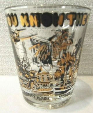 Do You Know The Way To San Jose? Shot Glass Rosicrucian Egyptian Museum 2.  25 "
