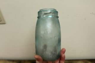 Antique Blue Aqua Quart All Right Fruit Jar Mason