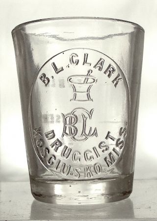 B.  L.  Clark Kosciusko Mississippi Antique Druggist Dose / Dosage Glass.  Scarce