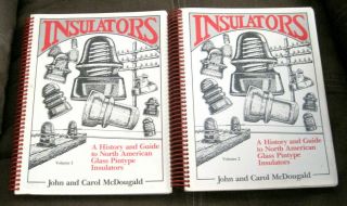Insulators History & Guide To North American Pintype Insulators Volumes 1 & 2