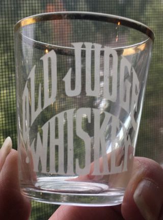 Early Old Judge Whiskey Gold Rimmed Etched Advertising Shot Glass