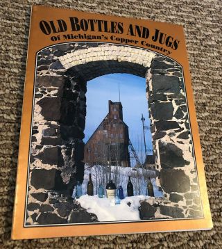 Nos Keweenaw Reference Book Old Bottles & Jugs Of Michigan 