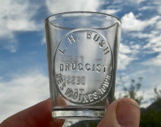 Ca 1900 Des Moines,  Iowa Ia " L.  H.  Bush,  Druggist " Drug Store Med Dose Glass