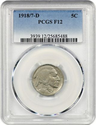 1918/7 - D 5c Pcgs F12 - Rare Overdate - Buffalo Nickel - Rare Overdate