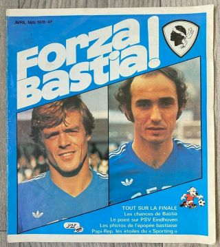 1978 Uefa Cup Final Bastia V Psv Eindhoven (very Rare Forza Bastia Programme)