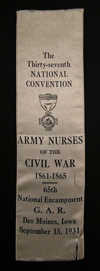 Rare 1931 Army Nurses Of The Civil War Encampment Ribbon Des Moines Ia Gar Nurse