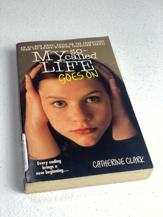 My So - Called Life Goes On Book By Catherine Clark Random House 1999 Rare Vhtf