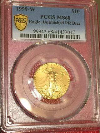 1999 $10 Gold American Eagle 1/4 Oz With W Unfinished Proof Dies Pcgs Ms68 Rare