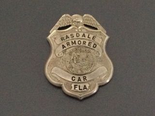 Very Rare Rasdale Armored Car Badge Tampa Florida