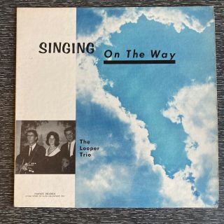 The Looper Trio - Singing On The Way Lp - Rare Private Press