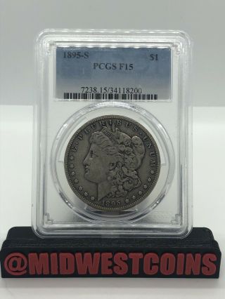 1895 S Morgan Silver Dollar $1 Graded By Pcgs F15 Key/rare Date