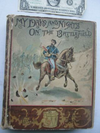 Rare Early 1865 Civil War Book,  " My Days & Nights On The Battlefied ",  Coffin