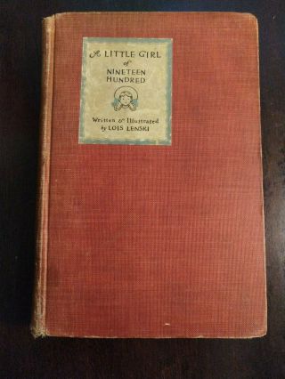 A Little Girl Of Nineteen Hundred,  By Lois Lenski 1928 Rare