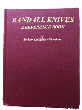 Randall Knives “ A Reference Book “.  Signed By Randall “ Rare “.  2007 Pub.