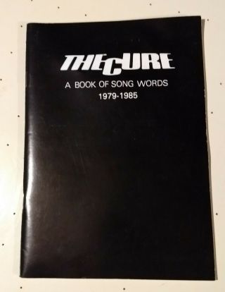 The Cure A Book Of Song Words 1979 - 1985 Robert Smith Rare Collectible