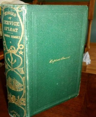 Very Rare 1869 First Edition,  Memoirs Of Service Afloat By Adm.  Raphael Semmes