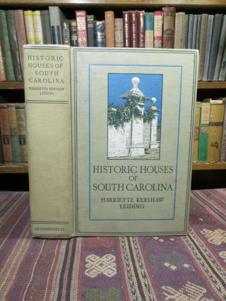 1921 Leiding Historic Houses Of South Carolina Rare Architecture Book W/ Photos