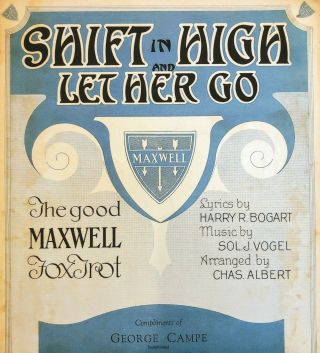 Rare Auto Sheet Music 1923 Maxwell Car Advert Piece Shift In High And Let Her Go