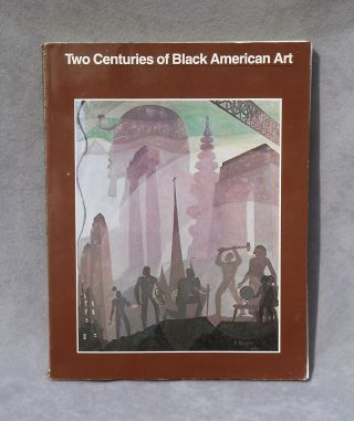 Two Centuries Of Black American Art History David Driskell 1976 Rare Book Lacma