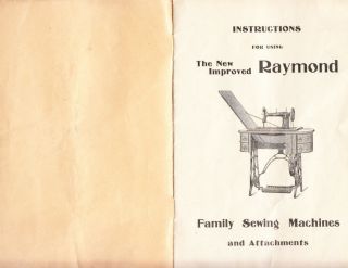 INSTRUCTION BOOK FOR IMPROVED RAYMOND SEWING MACHINES.  GUELPH,  ONTARIO.  RARE 3