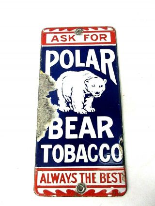 Vintage Advertising Polar Bear Tobacco Porcelain Door Push Authentic Rare M - 313