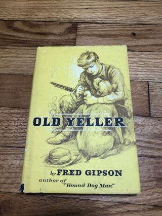 Rare - Old Yeller By Fred Gipson - 1956 1st Print 1st Edition
