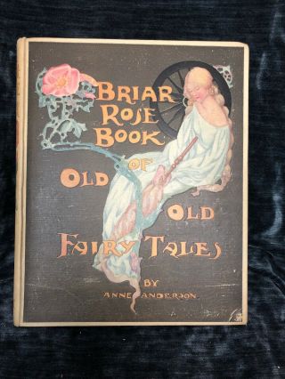 Rare Briar Rose Book Of Old Old Fairy Tales Illus.  Anne Anderson C.  1910 Shipsfree