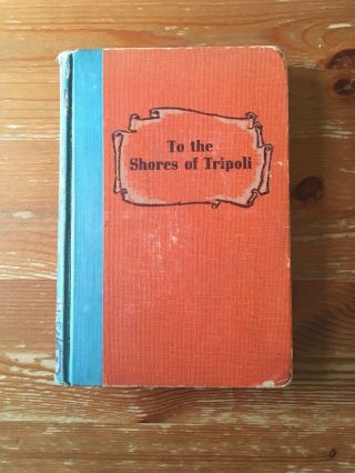 To The Shores Of Tripoli By Berta Briggs (winston Adventure Books) Rare