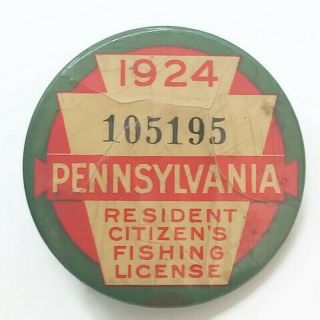 Rare Vintage 1924 Pa Pennsylvania Resident Fishing License Button Pin