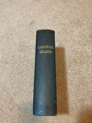 Rare,  1st Edition,  1847,  A Residence Of Twenty - One Years In The Sandwich Islands