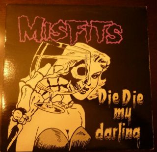 Misfits " Die Die My Darling " Vinyl 1st Press 1984 Plan 9: Pl9 - 03 Rare