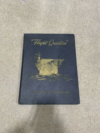 Rare Wwii Uss Belleau Wood Cruise Book Cvl - 24 1943 - 1944 " Flight Quarters”