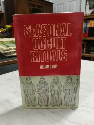 Seasonal Occult Rituals William G.  Gray First Edition Out Of Print Oop Op Rare