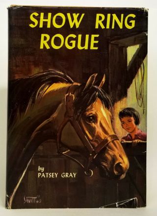 Show Ring Rogue 1963 Patsey Gray Signed 1st Ed Children 