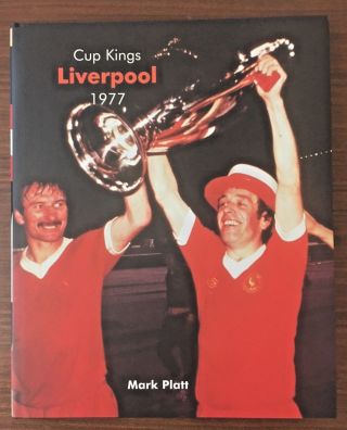 Rare Limited Edition Signed Liverpool Cup Kings 1977 Book Tommy Smith Plus Two