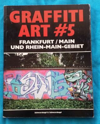 Graffiti Art 5 Frankfurt / Main Und Rhein - Main - Gebiet Schwarzkopf 1996 Rare Vtg