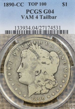 1890 - Cc $1 Pcgs G04 Tailbar Vam 4 Top 100 - Rare Carson City