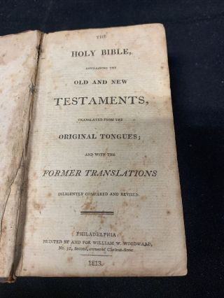 1813 The Holy Bible Old & Testaments By & For William Woodward Rare Shelf 2