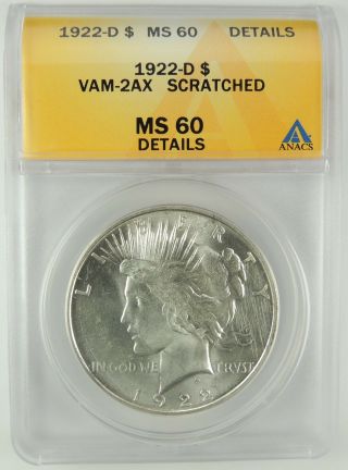 1922 - D $1 Peace Silver Dollar Vam - 2ax Anacs Ms60 Details 6032888 - Rare