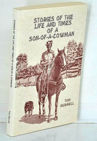 Stories Of The Life And Times Of A Son - Of - A - Cowman Tom Murrell Sb 1966 Rare Book