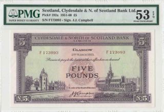 1953 Clydesdale Bank Scotland Glasgow 5 Pounds Rare ( (pmg 53 Epq))