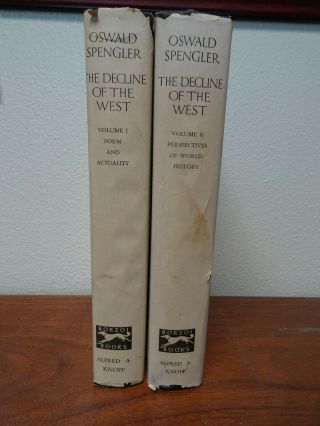 Oswald Spengler The Decline Of The West Vol I - Ii 1 - 2 Hc Dj Knopf Rare