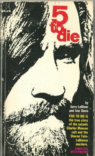 5 To Die Paperback 1st Printing Jerry Leblanc Rare True Crime Charles Manson